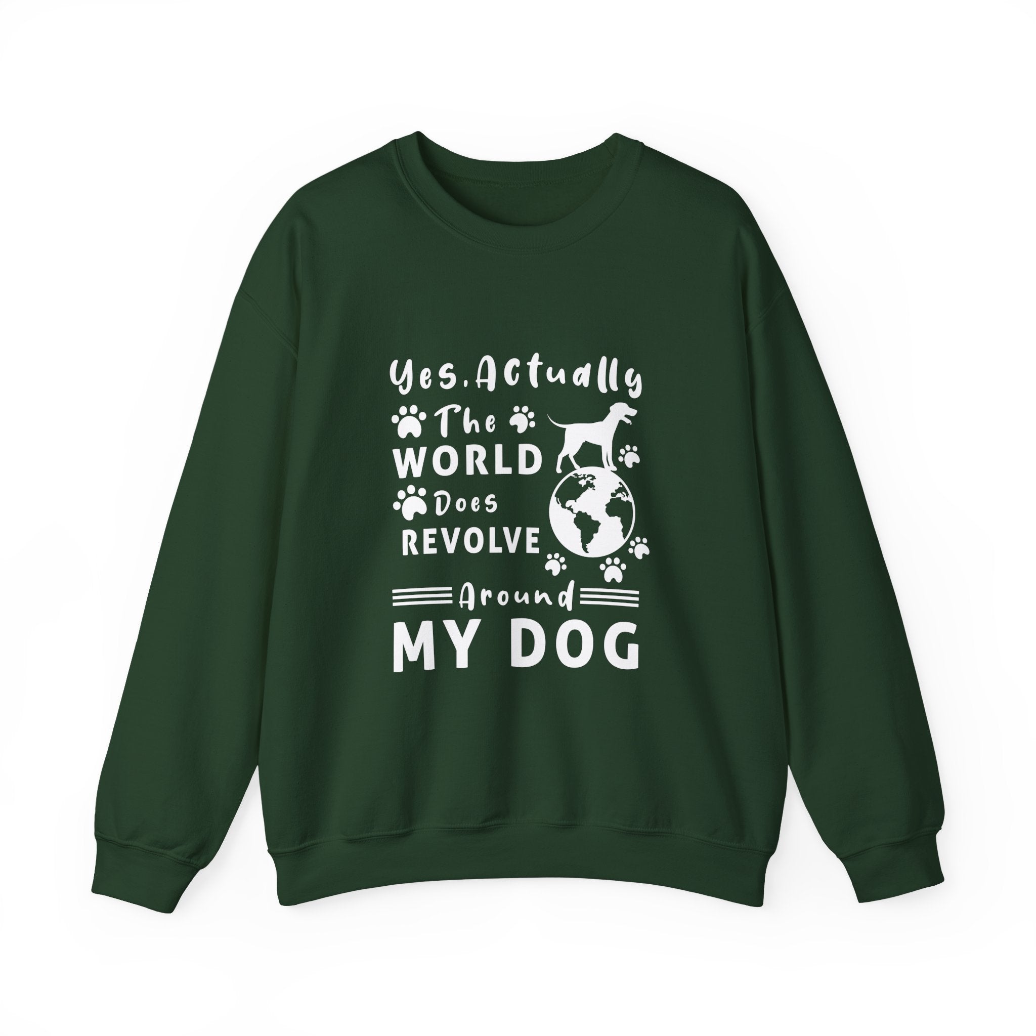 World Does Revolve Around My Dog Sweatshirt - Shirt Cave