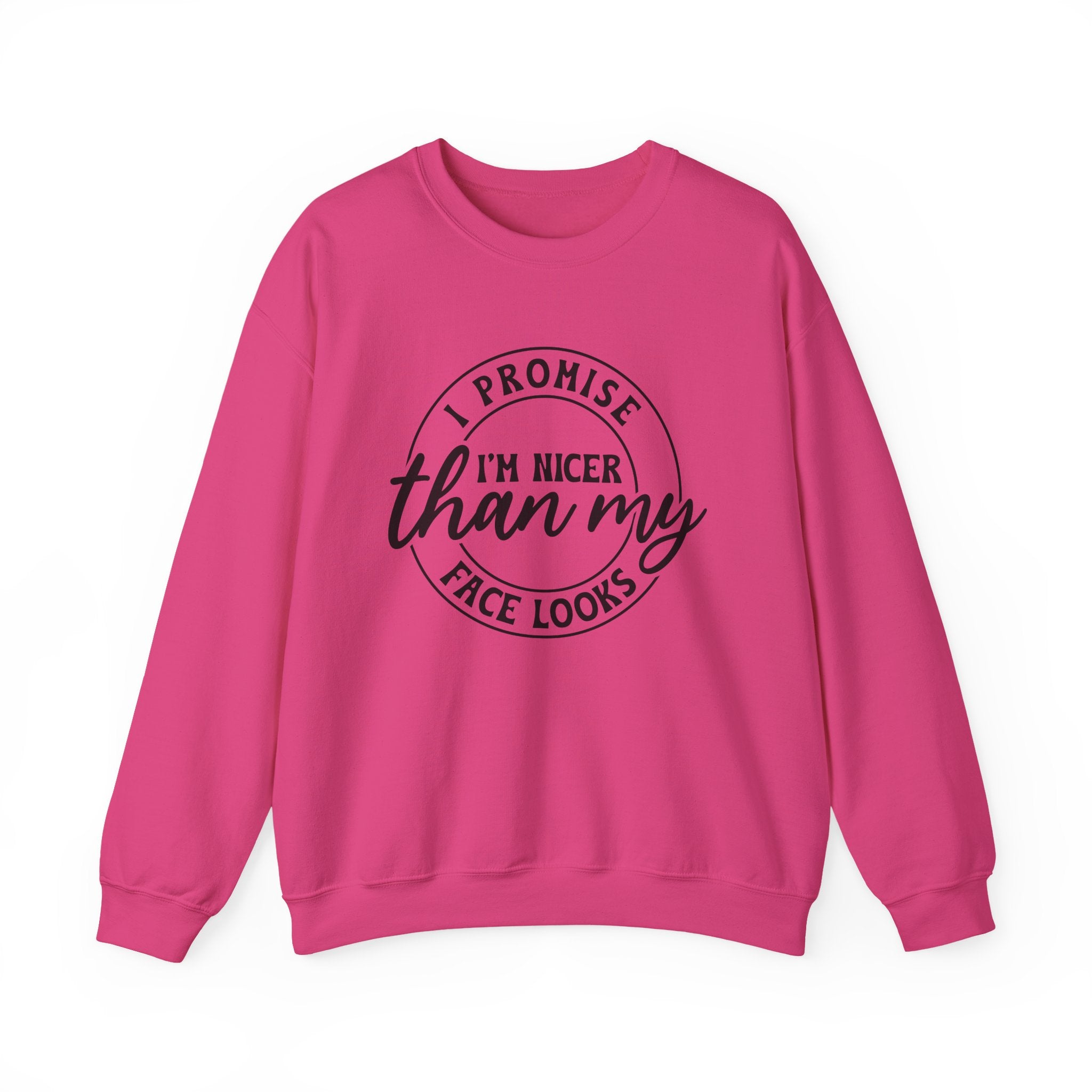 I Promise I'm Nicer Sweatshirt - Shirt Cave