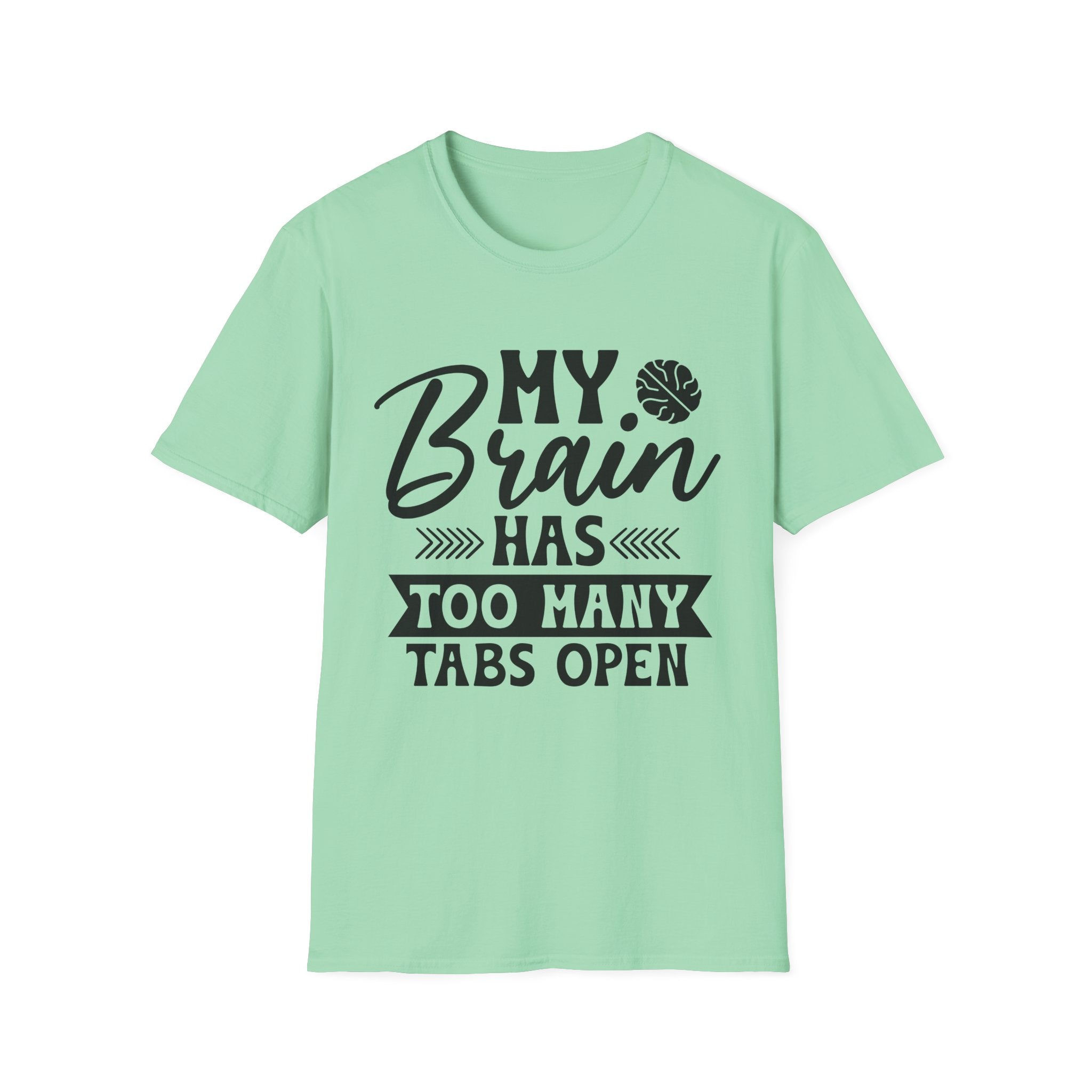 My Brain Has Too Many Tabs Open T-Shirt - Shirt Cave