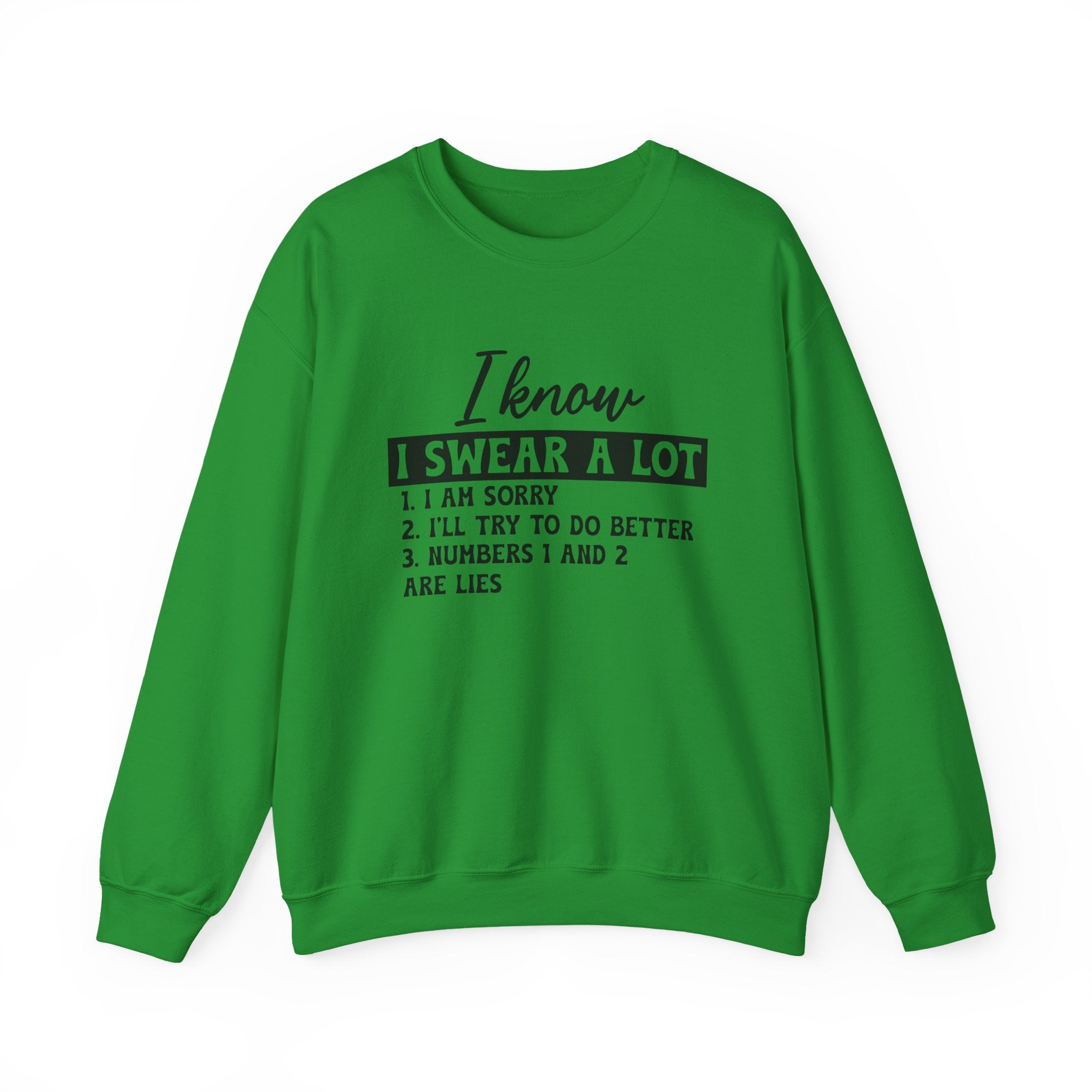 I Know I Swear A Lot Sweatshirt - Shirt Cave
