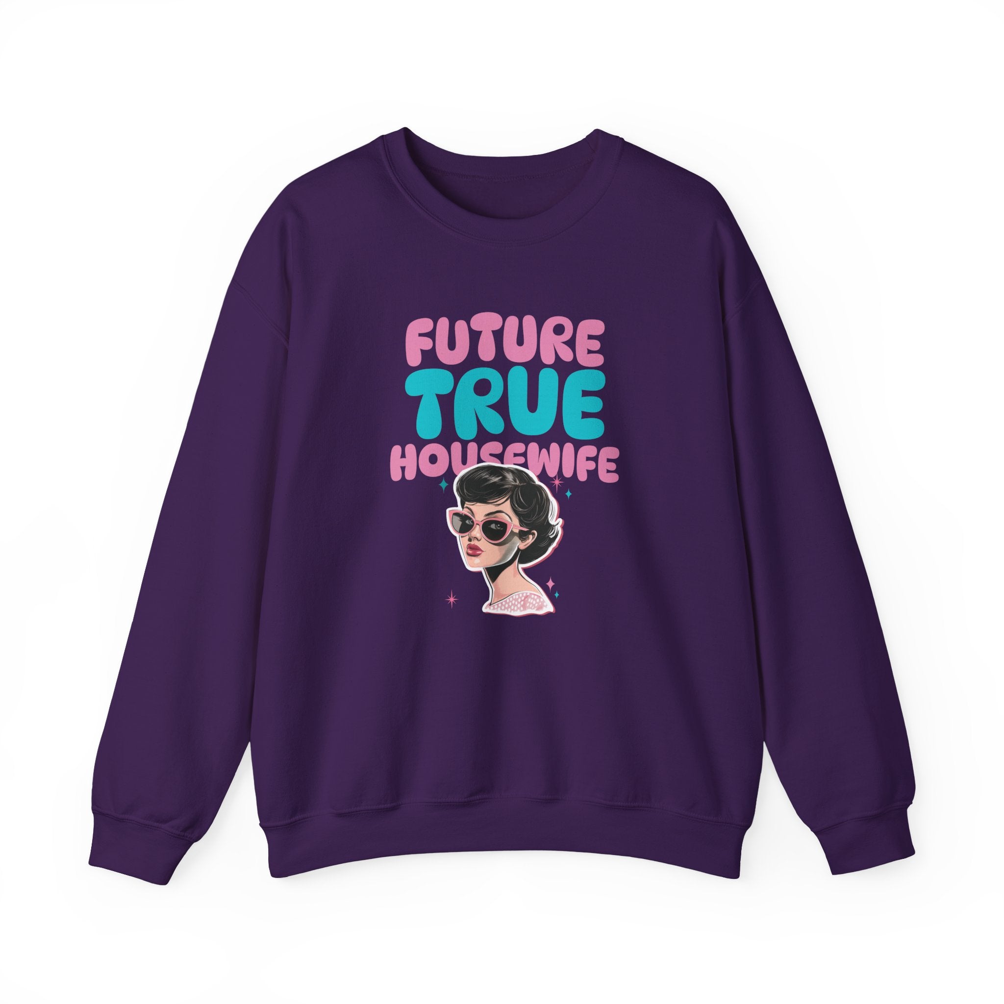 Future True Housewife Sweatshirt - Shirt Cave