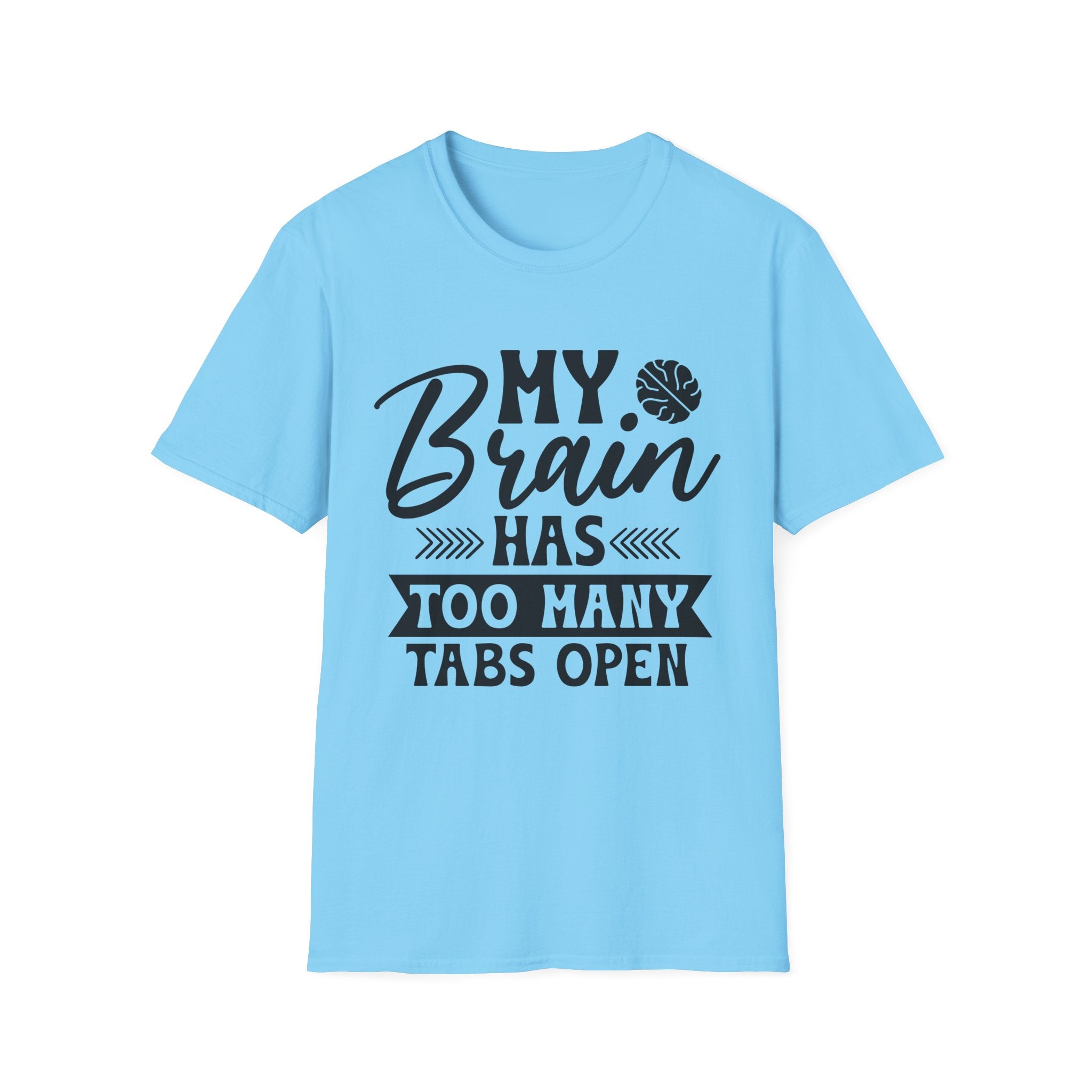 My Brain Has Too Many Tabs Open T-Shirt - Shirt Cave