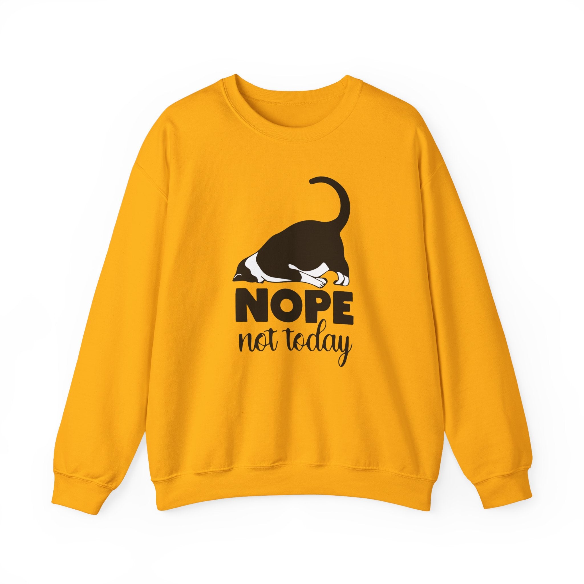 Nope Not Today Sweatshirt - Shirt Cave