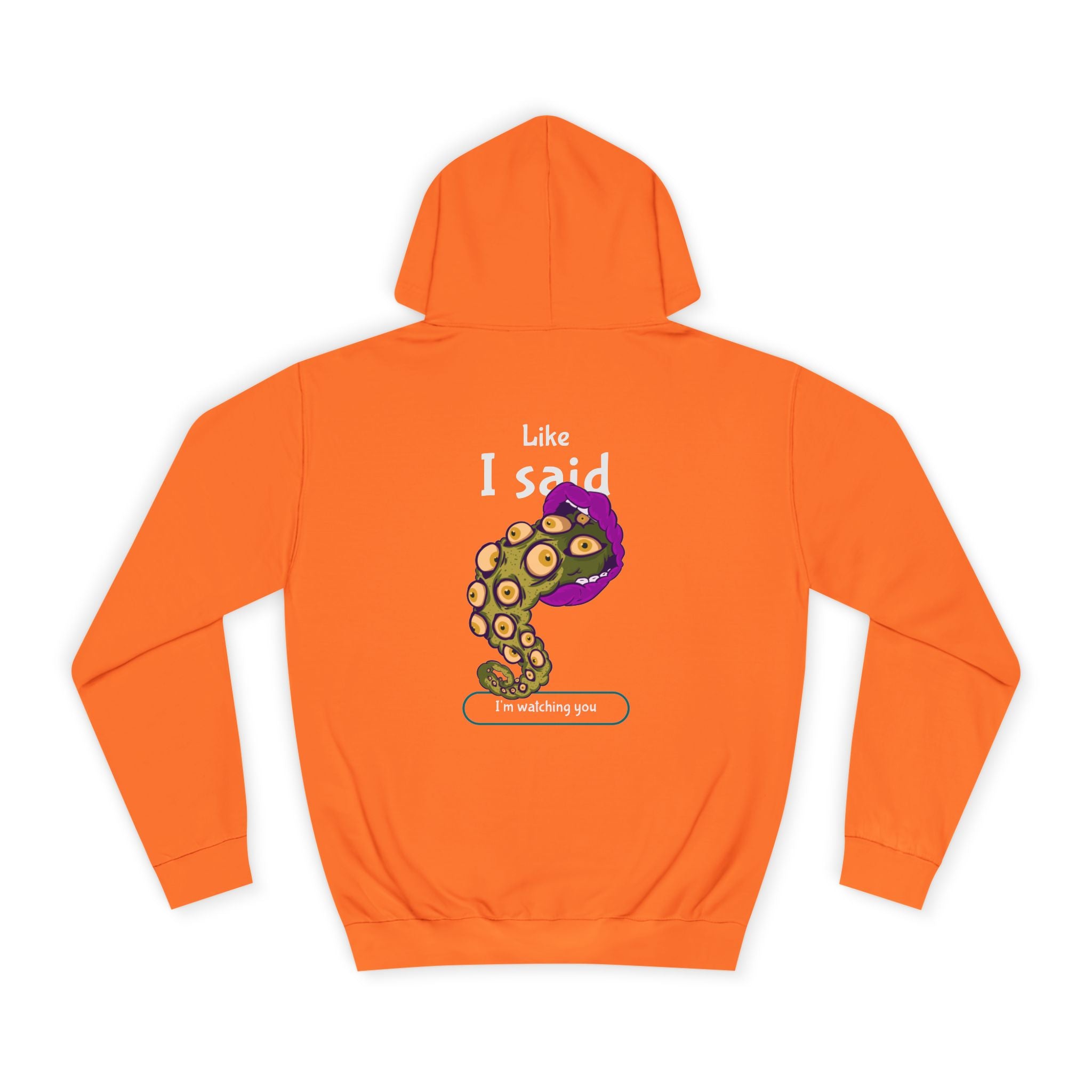 Like I Said - I'm Watching You Hoodie - Shirt Cave
