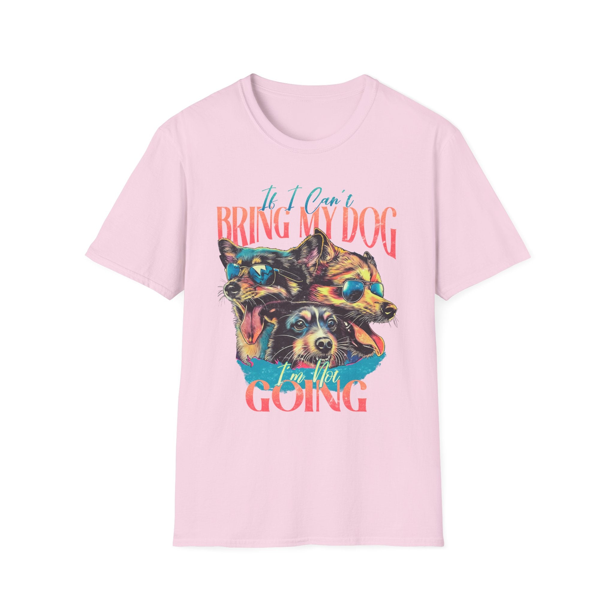 If I Can't Bring My Dog T-Shirt - Shirt Cave