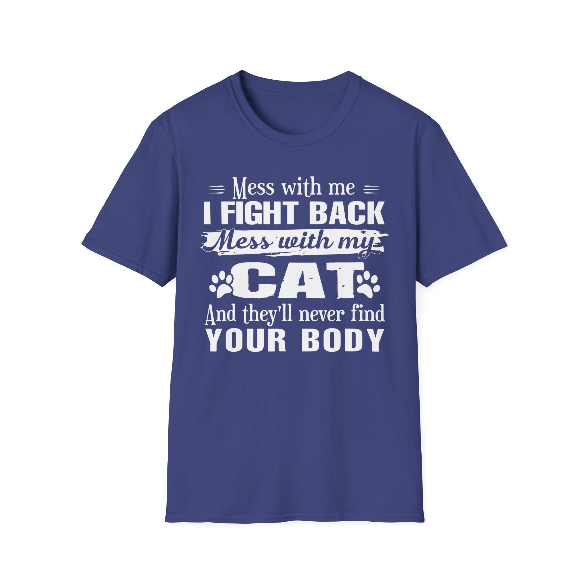 Mess With My Cat T-Shirt - Shirt Cave