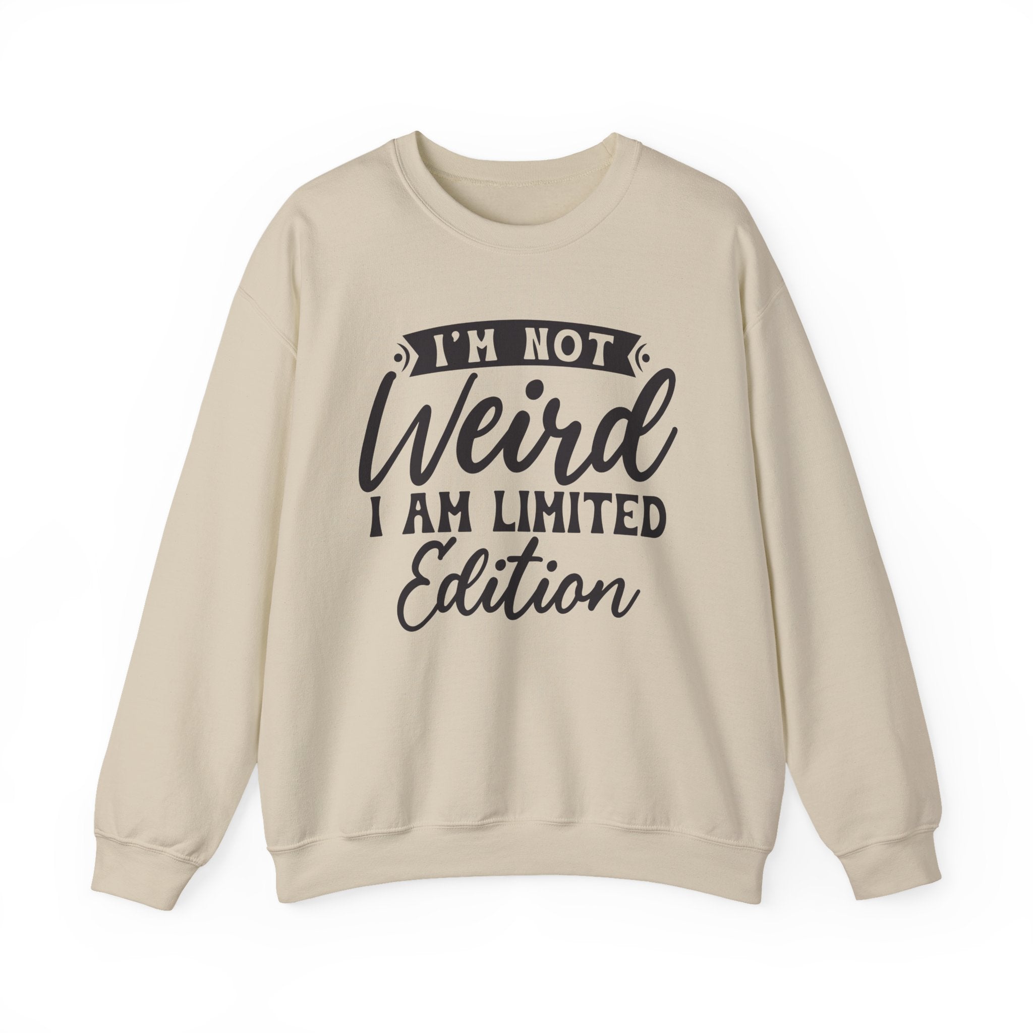 I'm Not Weird Sweatshirt - Shirt Cave